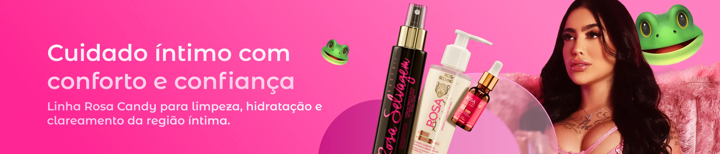 Rosa Candy - Cuidado íntimo com conforto e confiança